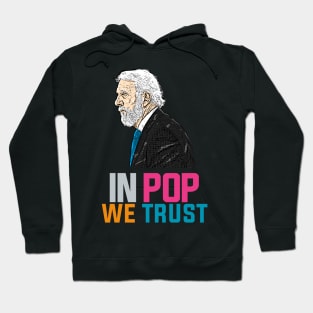 In POp We Trust Hoodie